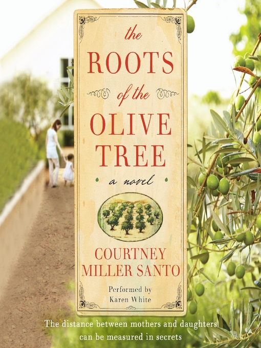 Title details for The Roots of the Olive Tree by Courtney Miller Santo - Available